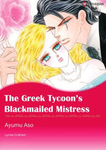 The Greek Tycoon's Blackmailed Mistress (Harlequin Comics)