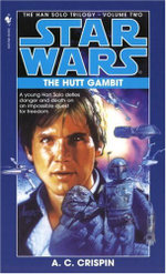 The Hutt Gambit: Star Wars Legends (The Han Solo Trilogy)