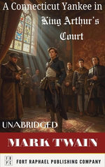 A Connecticut Yankee in King Arthur's Court - Unabridged