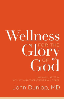 Wellness for the Glory of God Wellness for the Glory of God