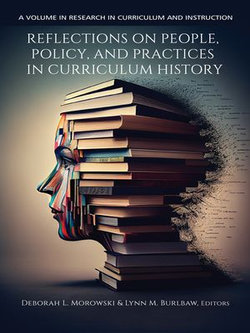 Reflections on People, Policy, and Practices in Curriculum History Reflections on People, Policy, and Practices in Curriculum History