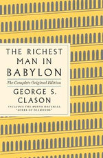 The Richest Man in Babylon: the Complete Original Edition Plus Bonus Material