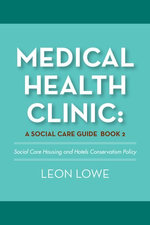 Medical Health Clinic: a Social Care Guide Book 2