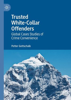 Trusted White-Collar Offenders Trusted White-Collar Offenders