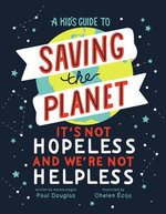 A Kid's Guide to Saving the Planet