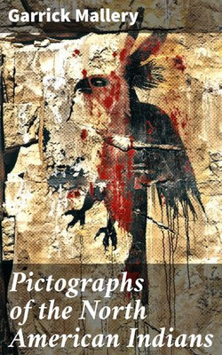 Pictographs of the North American Indians Pictographs of the North American Indians