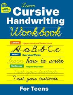 Cursive Handwriting Workbook for Teens Cursive Handwriting Workbook for Teens