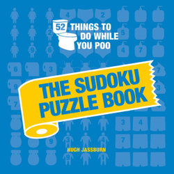 52 Things to Do While You Poo: the Sudoku Puzzle Book