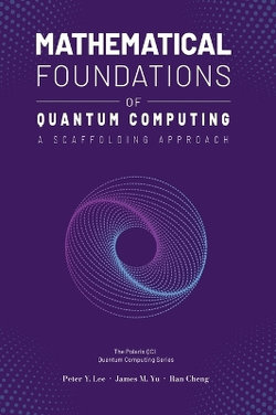 Mathematical Foundations for Quantum Computing