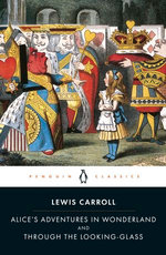 Alice's Adventures in Wonderland and Through the Looking Glass