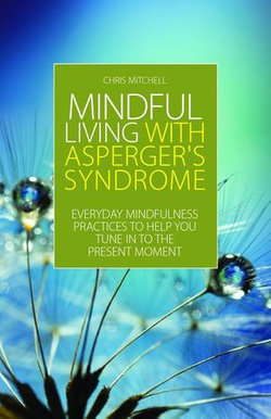 Mindful Living with Asperger's Syndrome