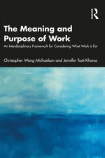 The Meaning and Purpose of Work The Meaning and Purpose of Work