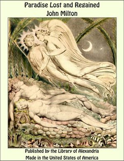 Paradise Lost and Regained Paradise Lost and Regained
