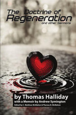 The Doctrine of Regeneration and Other Sermons