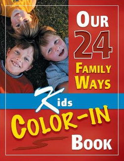 Our 24 Family Ways Kids Color-In Book