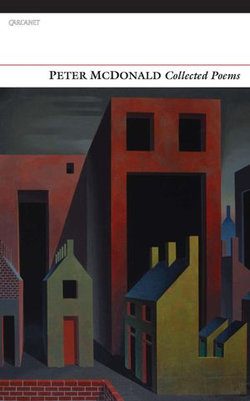 Collected Poems: Peter McDonald Collected Poems: Peter McDonald
