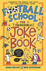 Football School: The Incredible Joke Book