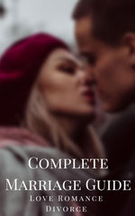 What is Marriage - Types of Marriage - Arrange & Love Marriage - Types of Romance in Marriage - Advantages & Disadvantages of Marriage - Problems in Conceiving Baby - Reasons for Divorce - How to Live Good Marriage Life