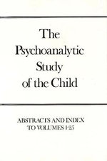 The Psychoanalytic Study of the Child, Volumes 1-25