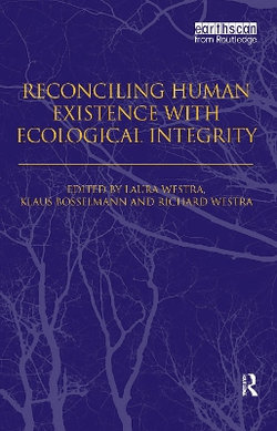 Reconciling Human Existence with Ecological Integrity