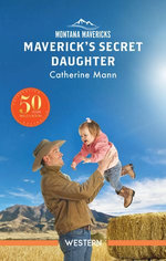 Maverick's Secret Daughter
