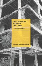 The Yugoslav Wars of The 1990s The Yugoslav Wars of The 1990s