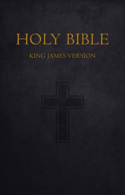 Bible: Holy Bible King James Version Old and New Testaments (KJV) Bible: Holy Bible King James Version Old and New Testaments (KJV)