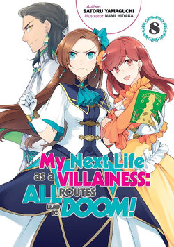 My Next Life As a Villainess: All Routes Lead to Doom! Volume 8