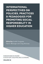 International Perspectives on Policies, Practices and Pedagogies for Promoting Social Responsibility in Higher Education