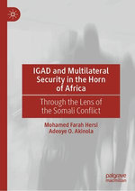 IGAD and Multilateral Security in the Horn of Africa IGAD and Multilateral Security in the Horn of Africa