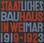State Bauhaus in Weimar 1919-1923