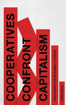 Cooperatives Confront Capitalism Cooperatives Confront Capitalism