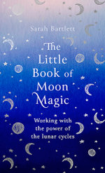 The Little Book of Moon Magic