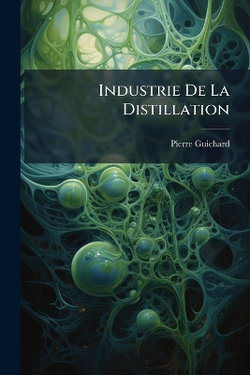 Industrie De La Distillation