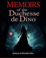 Memoirs of the Duchesse de Dino, 18361840