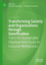 Transforming Society and Organizations Through Gamification