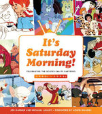 It's Saturday Morning! It's Saturday Morning!