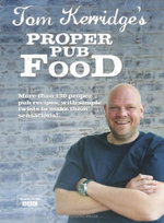 Tom Kerridge's Proper Pub Food