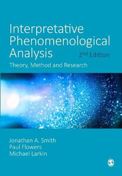Interpretative Phenomenological Analysis Interpretative Phenomenological Analysis