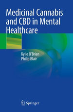 Medicinal Cannabis and CBD in Mental Healthcare Medicinal Cannabis and CBD in Mental Healthcare