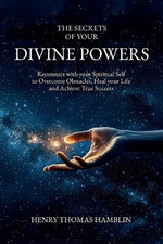 The Secrets of your Divine Powers
