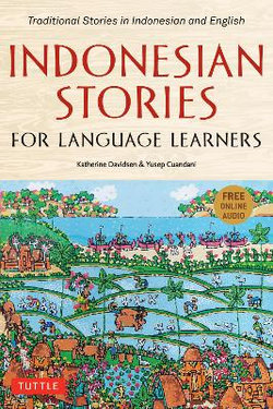Indonesian Stories for Language Learners Indonesian Stories for Language Learners