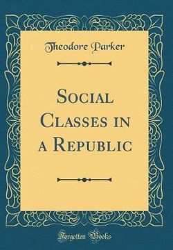 Social Classes in a Republic (Classic Reprint)