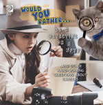 Would You Rather... Be a Detective or a Spy? ...and other hard-working questions about careers