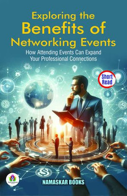 Exploring the Benefits of Networking Events: How Attending Events Can Expand Your Professional Connections Exploring the Benefits of Networking Events: How Attending Events Can Expand Your Professional Connections