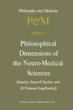 Philosophical Dimensions of the Neuro-Medical Sciences