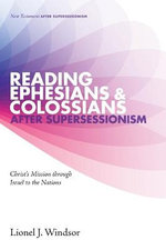 Reading Ephesians and Colossians After Supersessionism Reading Ephesians and Colossians After Supersessionism