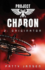Project Charon 2: Originator