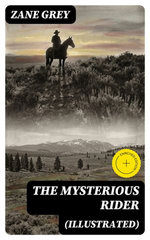 The Mysterious Rider (Illustrated)