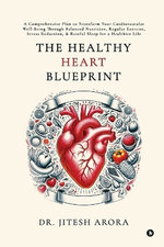 The Healthy Heart Blueprint The Healthy Heart Blueprint